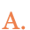 A.
